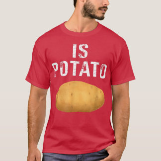 As Seen On Late NightIs Potato20 T-Shirt