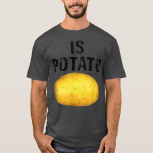 As Seen On Late NightIs Potato22 T-Shirt