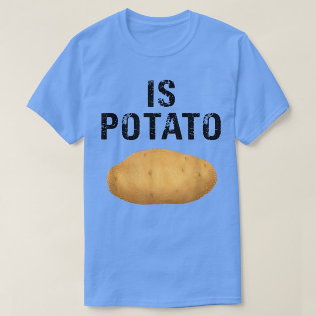 As Seen On Late NightIs Potato 19 T-Shirt (Design Front)