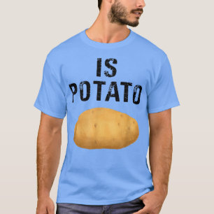 As Seen On Late NightIs Potato 19 T-Shirt