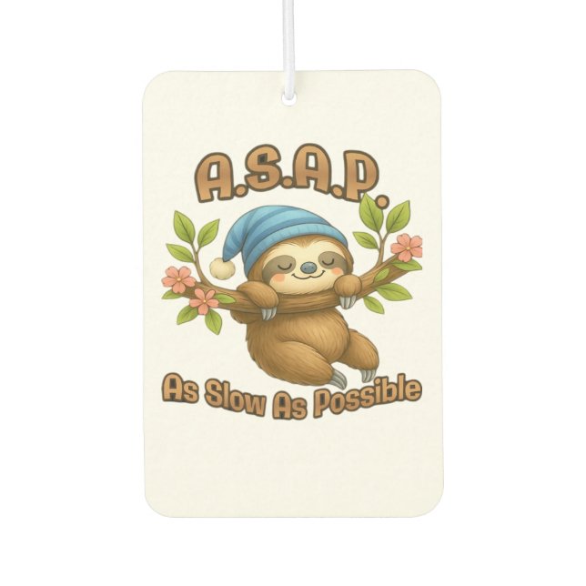 As Slow As Possible - Cute Sloth ASAP Classic T-Sh Car Air Freshener (Front)