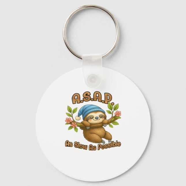 As Slow As Possible - Cute Sloth ASAP Classic T-Sh Key Ring (Front)