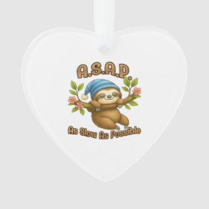 As Slow As Possible - Cute Sloth ASAP Classic T-Sh Ornament