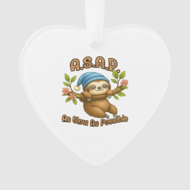 As Slow As Possible - Cute Sloth ASAP Classic T-Sh Ornament (Front)