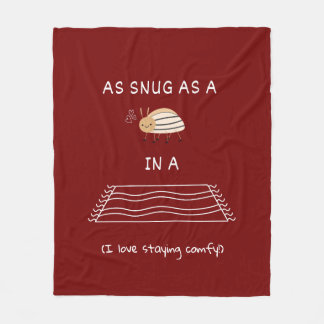 As snug as a bug in a rug idiom fleece blanket