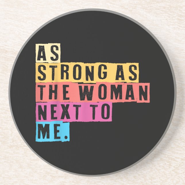 As Strong As The Women Next To Me Women Empowermen Coaster (Front)