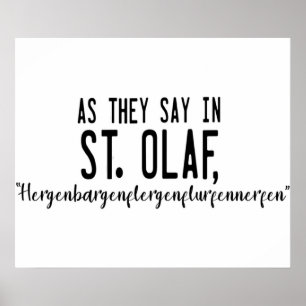 As they say in St Olaf hergenbargenflergenflurfenn Poster