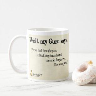 As we hurl through space, a black dog chases his.. coffee mug