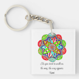 As you start to walk on the way, the way appears. key ring