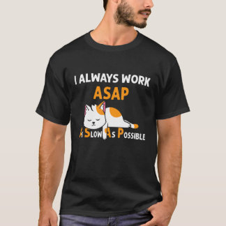 Asap As Slow As Possible Cat Pyjamas 1 T-Shirt