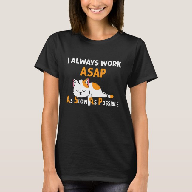 Asap As Slow As Possible Cat Pyjamas 1 T-Shirt (Front)