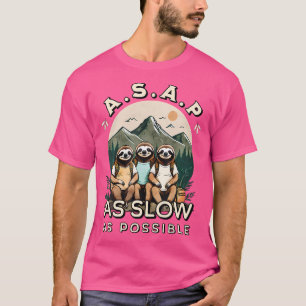 Asap As Slow As Possible Funny Sloth Hiking Team T-Shirt