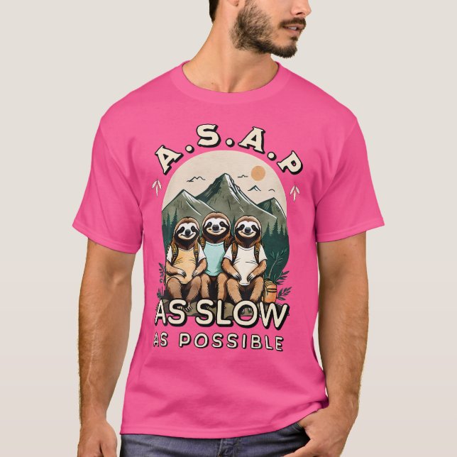 Asap As Slow As Possible Funny Sloth Hiking Team T-Shirt (Front)