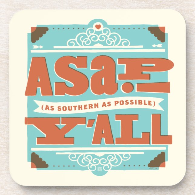 ASAP | As Southern As Possible Y'ALL Coaster (Front)