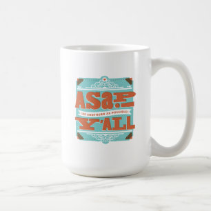 ASAP As Southern As Possible Y'ALL Coffee Mug