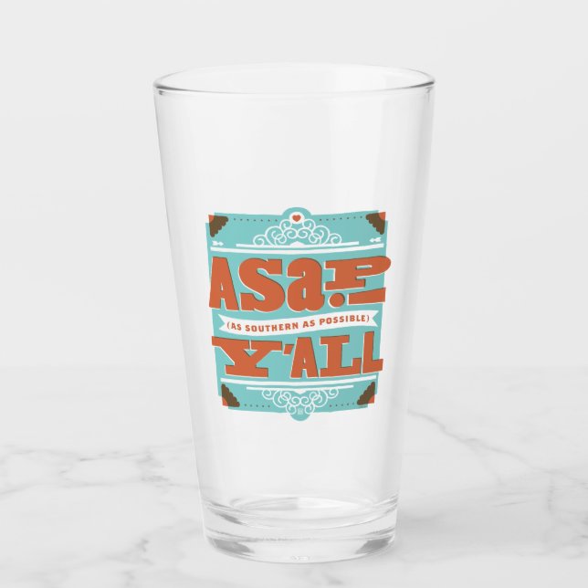 ASAP | As Southern As Possible Y'ALL Glass (Front)