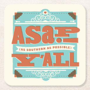 ASAP   As Southern As Possible Y'ALL Square Paper Coaster