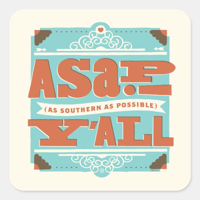 ASAP | As Southern As Possible Y'ALL Square Sticker (Front)