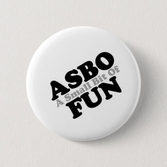 ASBO Fun 6 Cm Round Badge (Front)