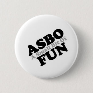 ASBO Fun 6 Cm Round Badge