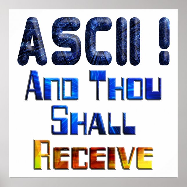 ASCII And Thou Shall Receive Poster (Front)