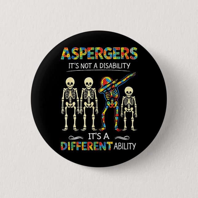 ASD Aspergers is Not a Disability a Different 6 Cm Round Badge (Front)
