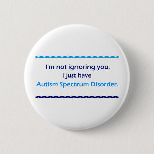 ASD Ignoring You Button