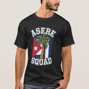 Asere Squad Slang Apparel for Cuban Products Cub T-Shirt