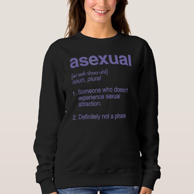 Asexual Dictionary Definition Not A Phase Cute Ace Sweatshirt (Front)