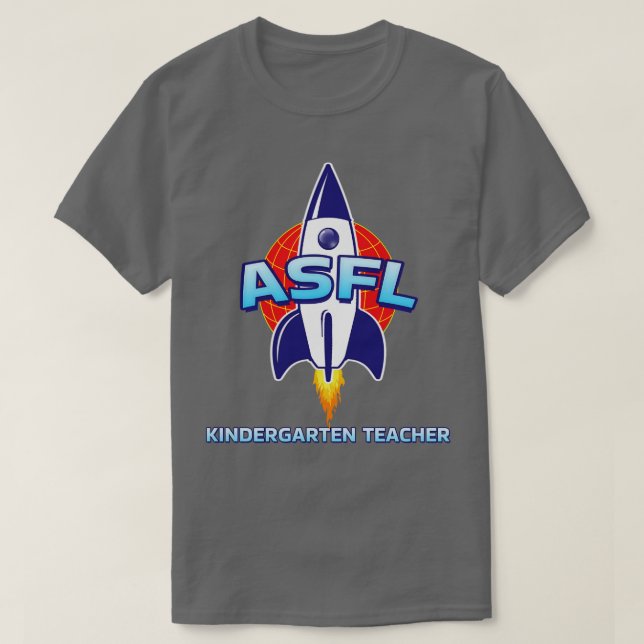 ASFL KINDERGARTEN TEACHER TShirt (Design Front)