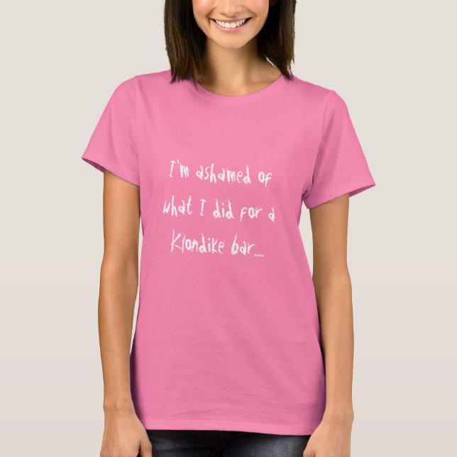 Ashamed...  T Shirt (Front)