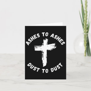 Ashes To Ashes Dust To Dust Cross Bible Verse Ash  Card