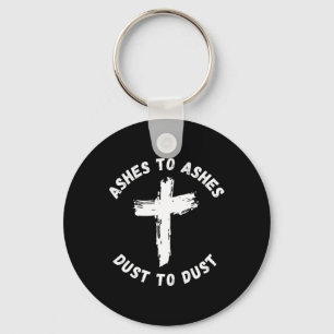 Ashes To Ashes Dust To Dust Cross Bible Verse Ash Key Ring