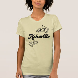Asheville - Between the Sublime and the Ridiculous T-Shirt
