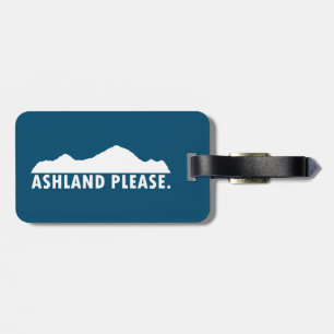 Ashland Oregon Please Luggage Tag