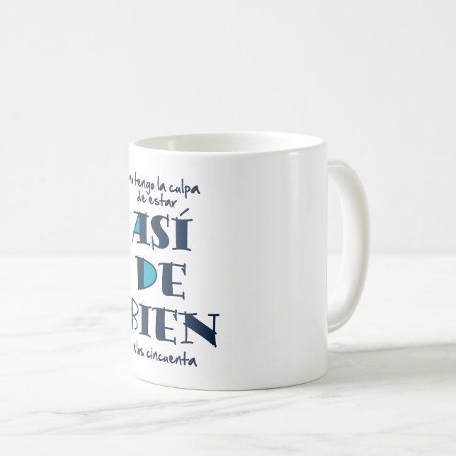 Así de bien a los 50 coffee mug (Front Right)