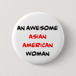 asian american woman, awesome coffee mug 6 cm round badge