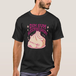 Asian Chinese Dishes Food Restaurant Dim Sum Sleep T-Shirt