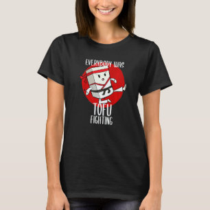 Asian Food Dish Tofu Vegan Fight Fighter Bean Curd T-Shirt