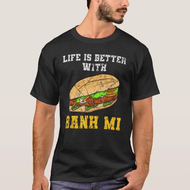 Asian Food Kitchen Bread Baguette Banh Mi Vietnam  T-Shirt (Front)