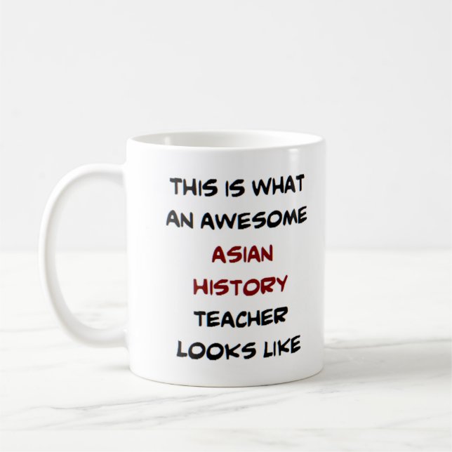 asian history teacher, awesome coffee mug (Left)