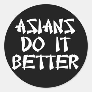 Asians Do It Better Classic Round Sticker