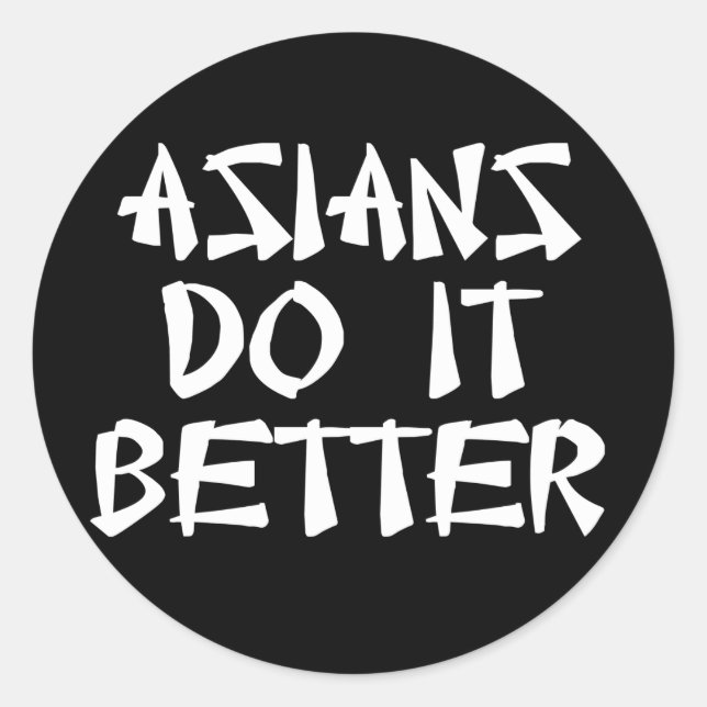 Asians Do It Better Classic Round Sticker (Front)