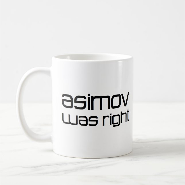 asimov was right coffee mug (Left)