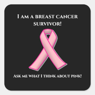 Ask a breast cancer survivor about pink! square st square sticker