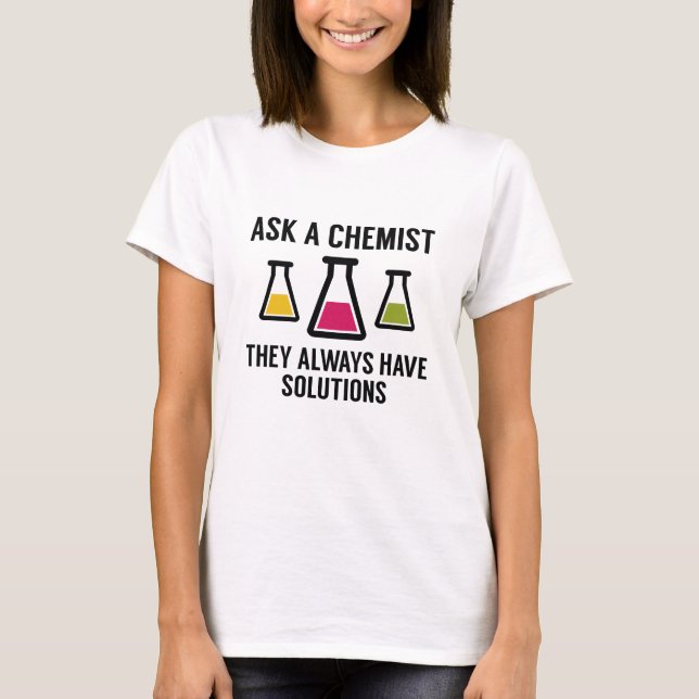 Ask A Chemist T-Shirt (Front)