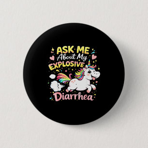 Ask about explosive diarrhoea funny poop meme 6 cm round badge