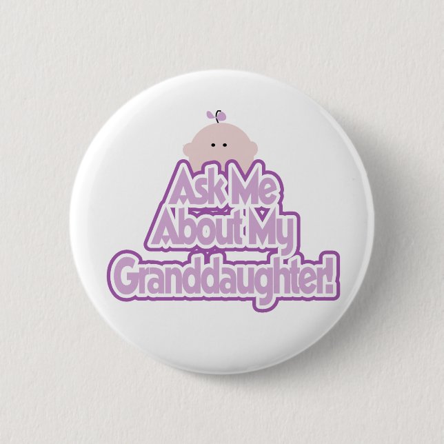 Ask About My Granddaughter 6 Cm Round Badge (Front)
