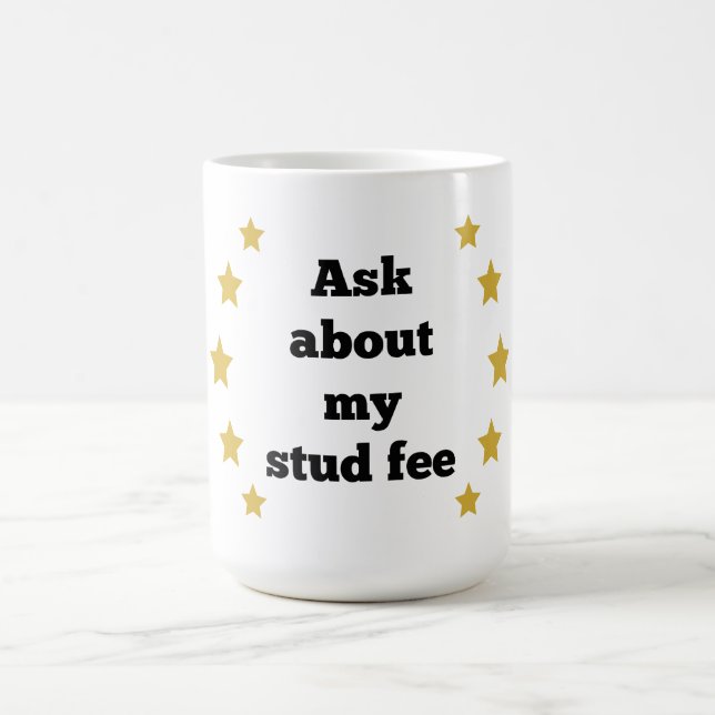 "Ask about my stud fee" - Black with Gold Stars Coffee Mug (Center)