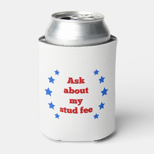 "Ask about my stud fee" - Red with Blue Stars Can Cooler (Can Front)